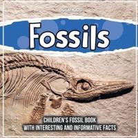 Fossils: Children's Fossil Book With Interesting And Informative Facts