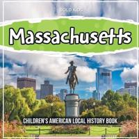 Massachusetts: Children's American Local History Book