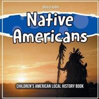 Native Americans: Children's American Local History Book