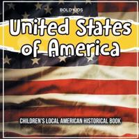 United States of America: Children's Local American Historical Book