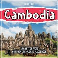 What Is In Cambodia? A Variety Of Facts Children's People And Places Book