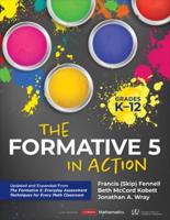 The Formative 5 in Action, Grades K-12