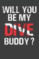 Will You Be My Dive Buddy?