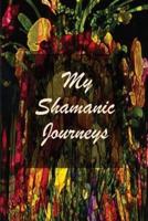 My Shamanic Journeys