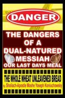 The Dangers Of A Dual Natured Messiah