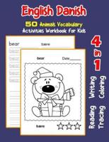 English Danish 50 Animals Vocabulary Activities Workbook for Kids