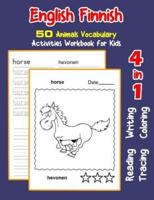 English Finnish 50 Animals Vocabulary Activities Workbook for Kids