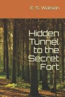 Hidden Tunnel to the Secret Fort