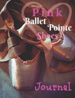 Pink Ballet Pointe Shoes Journal