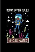 Scuba Diving Addict No Cure Wanted