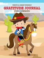 Write & Draw Weekly Gratitude Journal For Cowboys