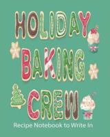 Holiday Baking Crew, Recipe Notebook to Write In