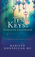 Ten Keys to Effective Leadership