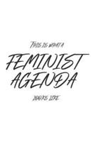 This Is What A Feminist Agenda Looks Like