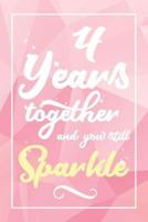 4 Years Together And You Still Sparkle