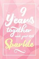 9 Years Together And You Still Sparkle