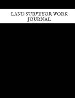 Land Surveyor Work Journal