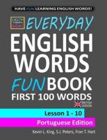 English Lessons Now! Everyday English Words Funbook First 100 Words - Portuguese Edition (British Version)