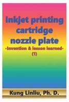 Inkjet Printing Cartridge Nozzle Plate
