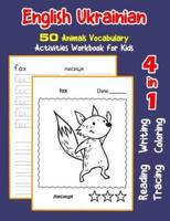 English Ukrainian 50 Animals Vocabulary Activities Workbook for Kids