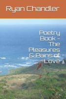 Poetry Book - The Pleasures & Pains of Love