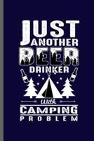 Just Another Beer Drinker With Camping Problem