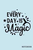 Every Day Is Magic