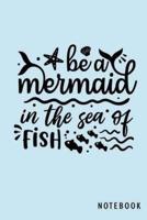 Be A Mermaid In The Sea Of Fish