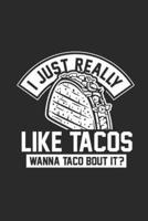 I Just Really Like Tacos
