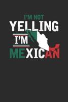 I'm Not Yelling I'm Mexican