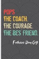 Pops The Coach The Courage The Best Friend