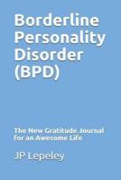 Borderline Personality Disorder (BPD)