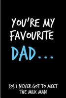 You're My Favourite Dad