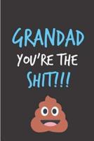 Grandad You're The Shit