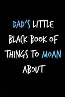 Dad's Little Black Book of Things To Moan About