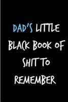 Dad's Little Black Book If Shit to Remember
