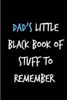 Dad's Little Black Book of Stuff to Remember