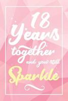 18 Years Together And You Still Sparkle