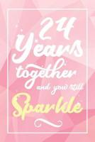 24 Years Together And You Still Sparkle