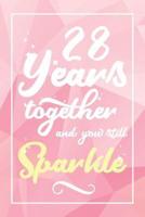 28 Years Together And You Still Sparkle