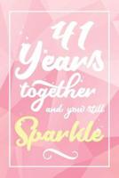 41 Years Together And You Still Sparkle