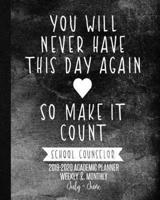 You Will Never Have This Day Again So Make It Count