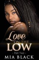 Love On The Low 2