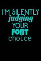 I'm Silently Judging Your Font Choice