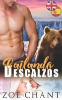 Dancing Bearfoot & Bailando Descalzos: English-Spanish Bilingual Learner's Edition