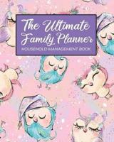 The Ultimate Family Planner Household Management Book