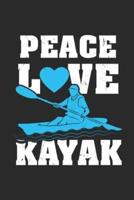 Peace Love Kayak