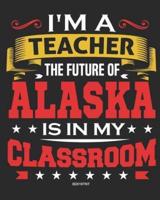 I'm a Teacher The Future of Alaska Is In My Classroom