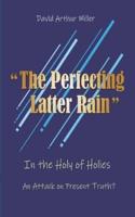 "The Perfecting Latter Rain"