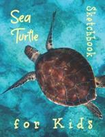 Sea Turtle Sketchbook for Kids